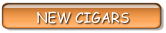 NEW CIGARS