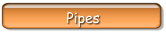 Pipes